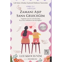 Zamanı Aşıp Sana Geleceğim / Lee Kkoch-nim