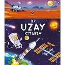 İlk Uzay Kitabım - Emily Bone -  Lee Cosgrove - Tübitak Yayınları