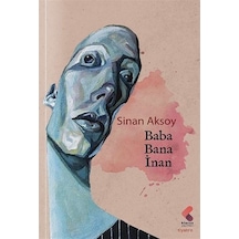 Baba Bana İnan - Sinan Aksoy - Klaros Yayınları