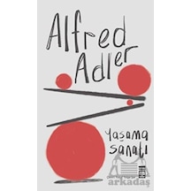 Yaşama Sanatı - Alfred Adler - Timaş Yayınları