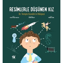Resimlerle Düşünen Kız - Dr. Temple Grandin'in Hikayesi - Julia Finley Mosca - Ginko Çocuk