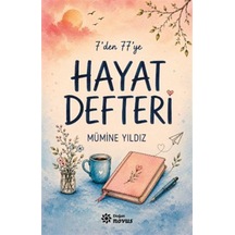 7'den 77'ye Hayat Defteri / Mümine Yıldız