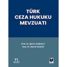 Türk Ceza Hukuku Mevzuatı Prof. Dr. Berrin Akbulut Doç. Dr. Murat Aksan