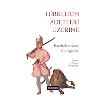 Türklerin Âdetleri Üzerine / Bartholomaeus Georgieviz