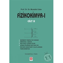 Fizikokimya 1 - Cilt 2 - Mustafa Cebe - Ekin Basım Yayın