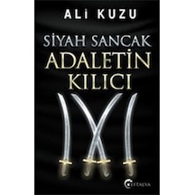 Siyah Sancak Adaletin Kılıcı - Ali Kuzu - Eftalya Yayınları
