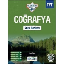 TYT Iceberg Coğrafya Soru Bankası - Mustafa Feridun Depe - Okyanus Eğitim TYT Iceberg Coğrafya Soru Bankası - Mustafa Feridun Depe - Okyanus Eğitim