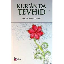 Kur'an'da Tevhid / Doç. Dr. Mehmet Kubat 9786054997183