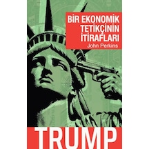 Bir Ekonomik Tetikçinin İtirafları - Trump - Dppq-901065