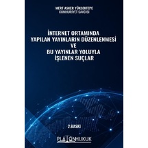 İnternet Ortamında Yapılan Yayınların Düzenlenmesi Ve Bu Yayınlar Yoluyla İşlenen Suçlar 2. Baskı