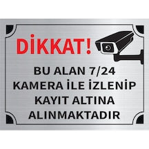 Mayeka Dikkat Bu Alan 7 24 Kamera İle İzlenip Kayıt Altına Alınmaktadır Levha Gümüş Metal Yönlendir