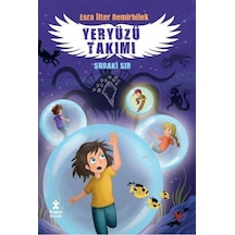Yeryüzü Takımı 3 - Sudaki Sır - Esra İlter Demirbilek - Doğan Çocuk