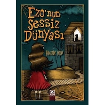 Ezo'nun Sessiz Dünyası / Hanzade Servi
