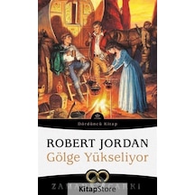 Kitapstore Gölge Yükseliyor / Zaman Çarkı 4 / Robert Jordan