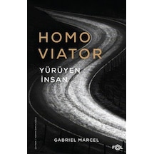 Homo Viator & Yürüyen İnsan / Gabriel Marcel
