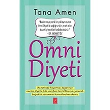 Omni Diyeti: İki Haftada Hayatınızı Değiştiren Mucize Diyetle Kilo Verirken Hastalıklarınızı Yenecek Bağışıklık Sisteminizi Kuvvetlendireceksiniz