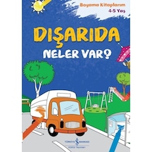 Dışarıda Neler Var? Boyama Kitaplarım 4 - 5 Yaş- İş Bankası Kültür Yayınları