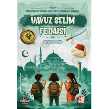 Medeniyetin İzinde Yedi Tepe İstanbul Fedaileri Yavuz Selim Fedaisi - Qhdh-881404