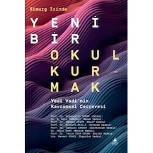 Simurg İzinde Yeni Bir Okul Kurmak & Yedi Vadi'nin Kavramsal Ç...