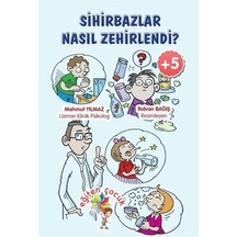 Sihirbazlar Nasıl Zehirlendi / Mahmut Yılmaz