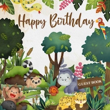 Independently Published Happy Birthday Guest Book: Rainforest Jungle Animal Theme I Cute Keepsake Memory Journal With Sp Genel