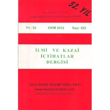 İlmi ve Kazai İçtihatlar Dergisi Yıl 52 Ekim 2012 Sayı 622