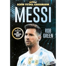 Messi / Benim Futbol Kahramanım / Rob Green