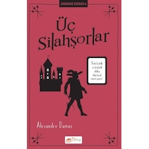 Üç Silahşorlar - Zamansız Eserler 6 - Alexandre Dumas - The Çocuk