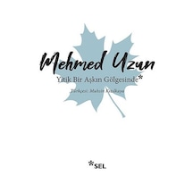 Yitik Bir Aşkın Gölgesinde - Mehmed Uzun - Sel Yayıncılık