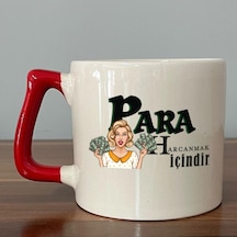 Para Harcamak İçindir Baskılı Kırmızı Kulplu D Kupa