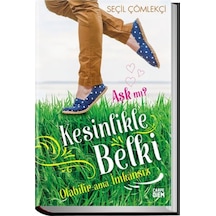 Aşk mı? Kesinlikle Belki Olabilir - Seçil Çömlekçi - Carpediem Kitap