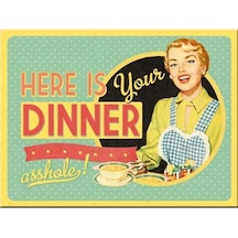 Nostalgic Art Here Is Your Dinner Magnet 14282