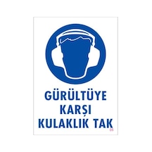 Gürültüye Karşı Kulaklık Tak Uyarı Levhası 25X35 Kod:5 (123686967)