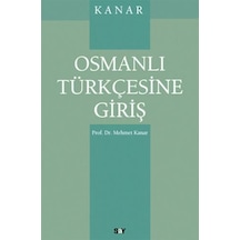 Kanar - Osmanlı Türkçesine Giriş - Mehmet Kanar - Say Yayınları