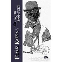 Bir Açlık Sanatçısı - Franz Kafka - Martı Yayınları