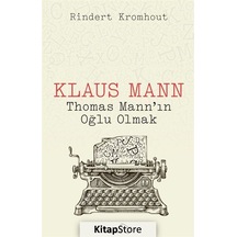 Klaus Mann-Thomas Mannın Oğlu Olmak - Rindert Kromhout - Paloma Yayınevi
