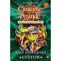 Alev Püskürten Lustor-Canavar Peşinde 57 - Adam Blade - Beyaz Balina Yayınları