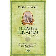 Hidayete İlk Adım - İmam Gazali - Çelik Yayınevi