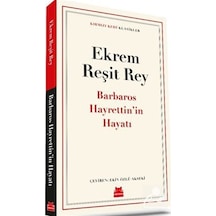 Barbaros Hayrettinin Hayatı - Kırmızı Kedi Klasikler - Ekrem Reşit Rey - Kırmızı Kedi