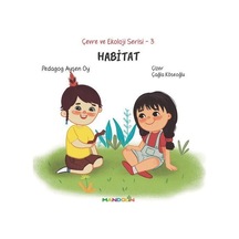 Habitat / Çevre Ve Ekoloji Serisi 3 / Pedagog Ayşen Oy