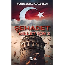 Şehadet Millet İçin - 2