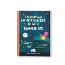 Çocuklar İçin Mindfulness Kitabı 'huzuru Bulmak'