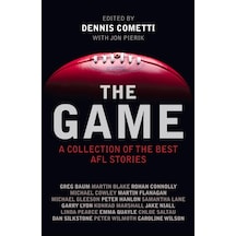 The Game: A Collection Of The Best Afl Stories