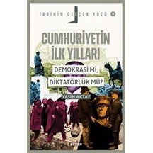 Cumhuriyetin İlk Yılları Demokrasi Mi, Diktatörlük Mü / Tari...