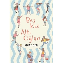 Beş Kız Altı Oğlan / Sevgi Özel