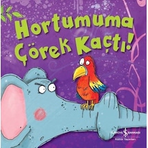 Hortumuma Çörek Kaçtı! - Melanie Joyce - İş Bankası Kültür Yayınları