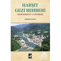 Harşıt Gezi Rehberi - Ekrem Ünlü - Arı Sanat Yayınevi