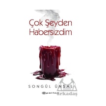 Çok Şeyden Habersizdim Epsilon Yayınevi Songül Ünsal