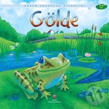 Erken Çocukluk Kitaplığı-Gölde  - Anna Hilbourne  - Tübitak Yayınları