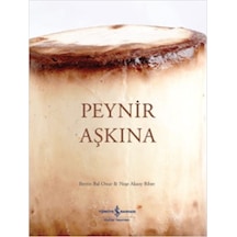 Peynir Aşkına - Berrin Bal Onur -  Neşe Aksoy Biber - İş Bankası Kültür Yayınları